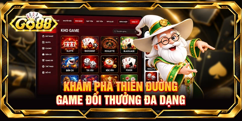 Khám phá thiên đường game đổi thưởng đa dạng 