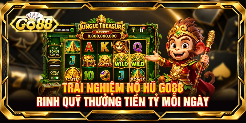 Trải nghiệm Nổ Hũ Go88 rinh quỹ thưởng tiền tỷ mỗi ngày 